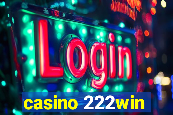 casino 222win